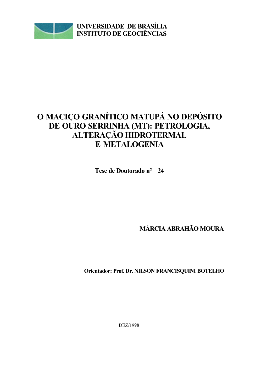 O Maciço Granítico Matupá No Depósito De Ouro Serrinha (Mt): Petrologia, Alteração Hidrotermal E Metalogenia