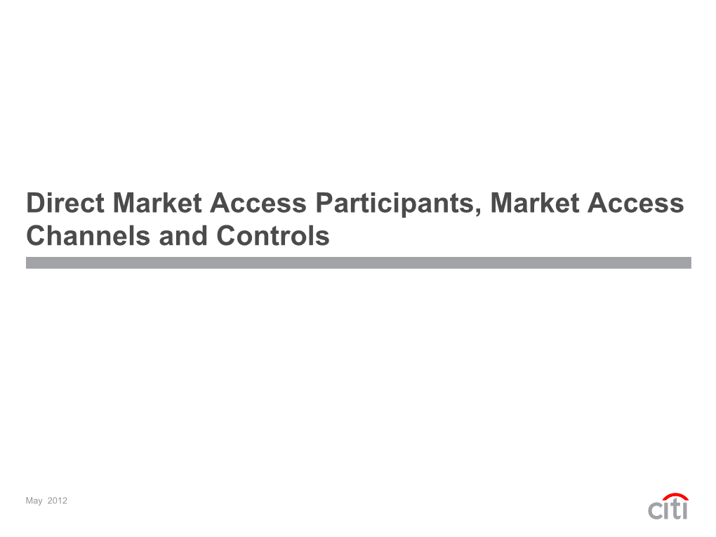 Direct Market Access Participants, Market Access Channels and Controls