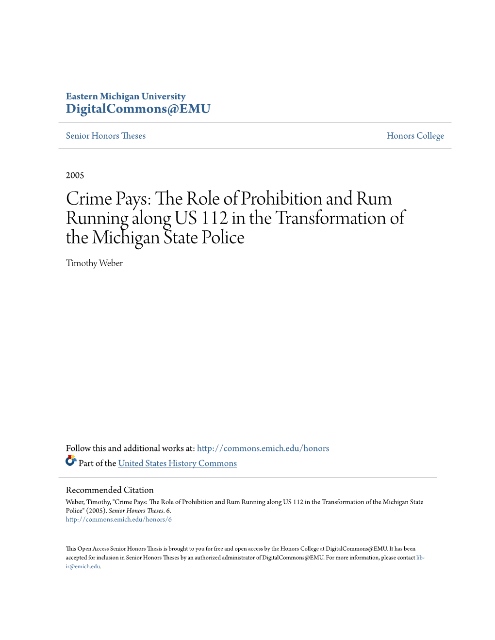 Crime Pays: the Role of Prohibition and Rum Running Along US 112 in the Transformation of the Michigan State Police Timothy Weber