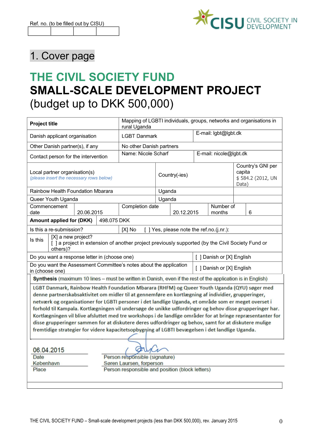 THE CIVIL SOCIETY FUND SMALL-SCALE DEVELOPMENT PROJECT (Budget up to DKK 500,000)