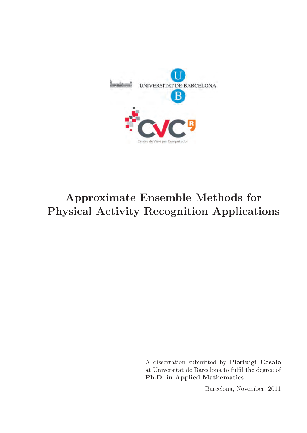 Approximate Ensemble Methods for Physical Activity Recognition Applications