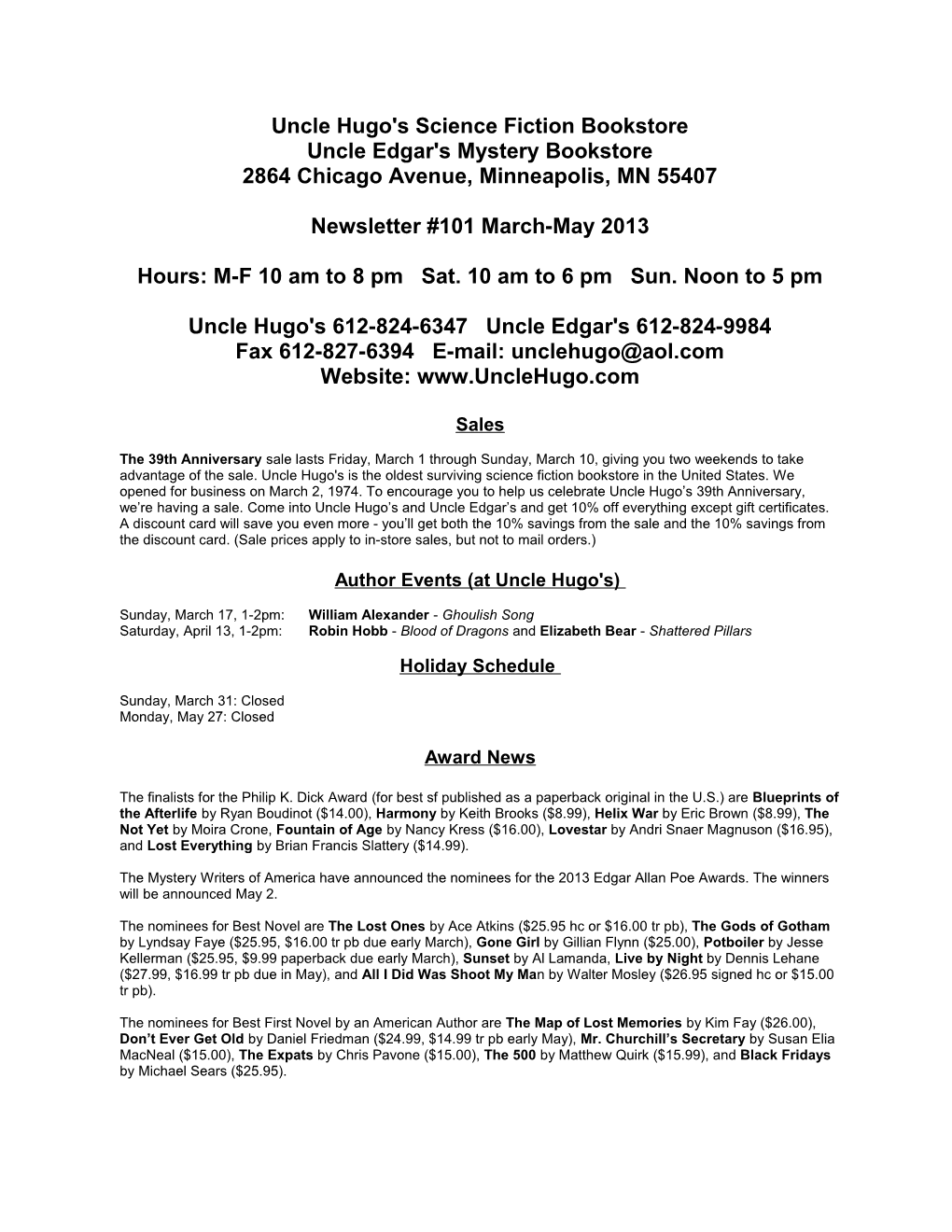 Uncle Hugo's Science Fiction Bookstore Uncle Edgar's Mystery Bookstore 2864 Chicago Avenue, Minneapolis, MN 55407