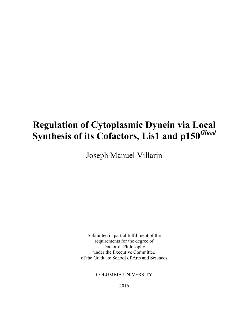 Regulation of Cytoplasmic Dynein Via Local Synthesis of Its Cofactors, Lis1 and P150glued