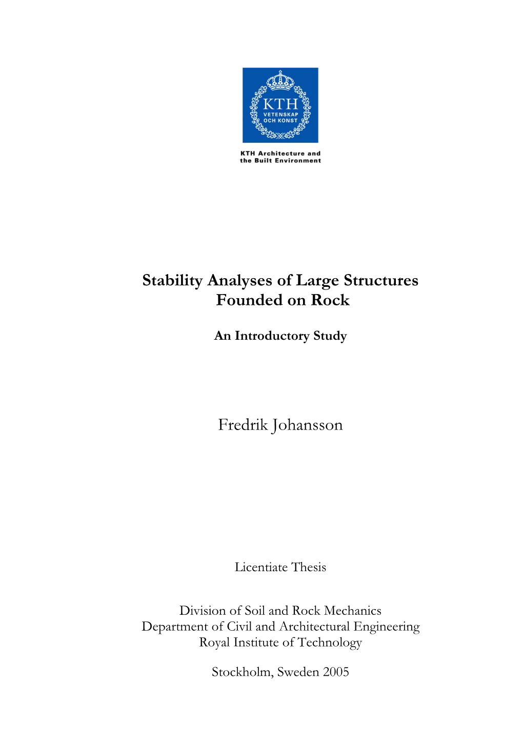 Stability Analyses of Large Structures Founded on Rock