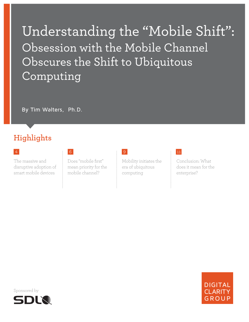Mobile Shift”: Obsession with the Mobile Channel Obscures the Shift to Ubiquitous Computing