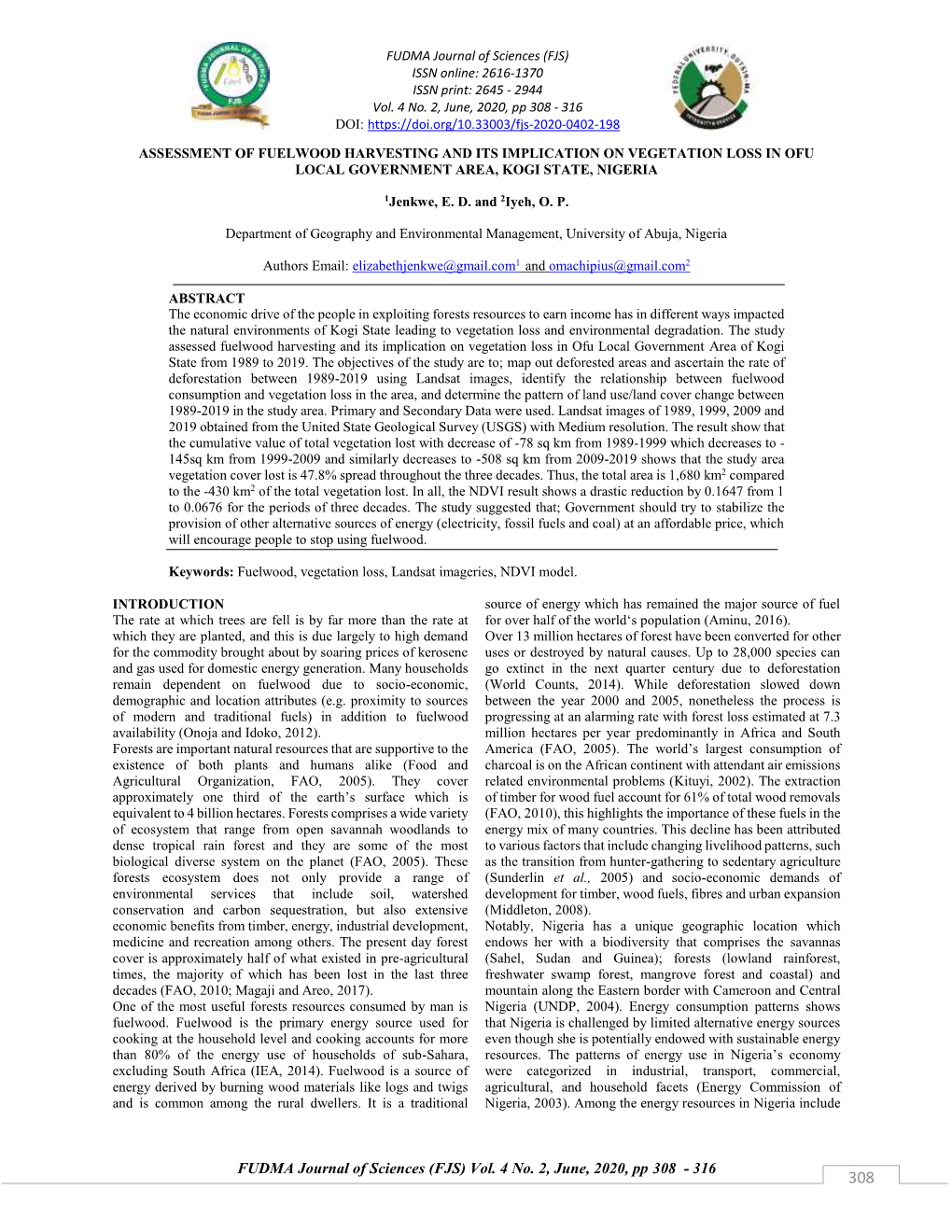 FUDMA Journal of Sciences (FJS) ASSESSMENT of FUELWOOD… Jankwe and Iyeh FJS ISSN Online: 2616-1370 ISSN Print: 2645 - 2944 Vol