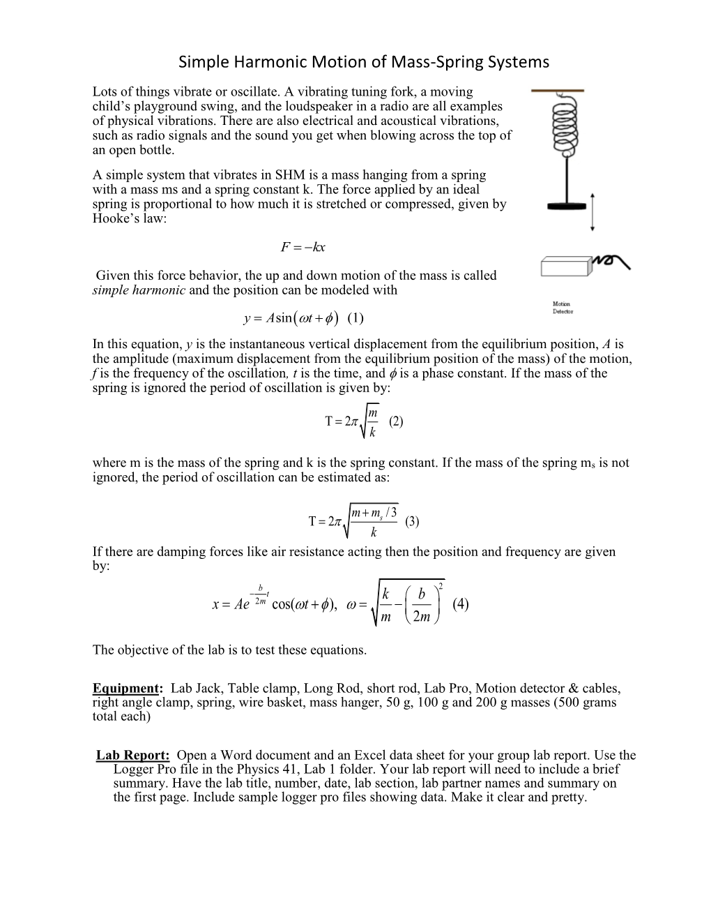 Simple Harmonic Motion of Mass-Spring Systems Lots of Things Vibrate Or Oscillate