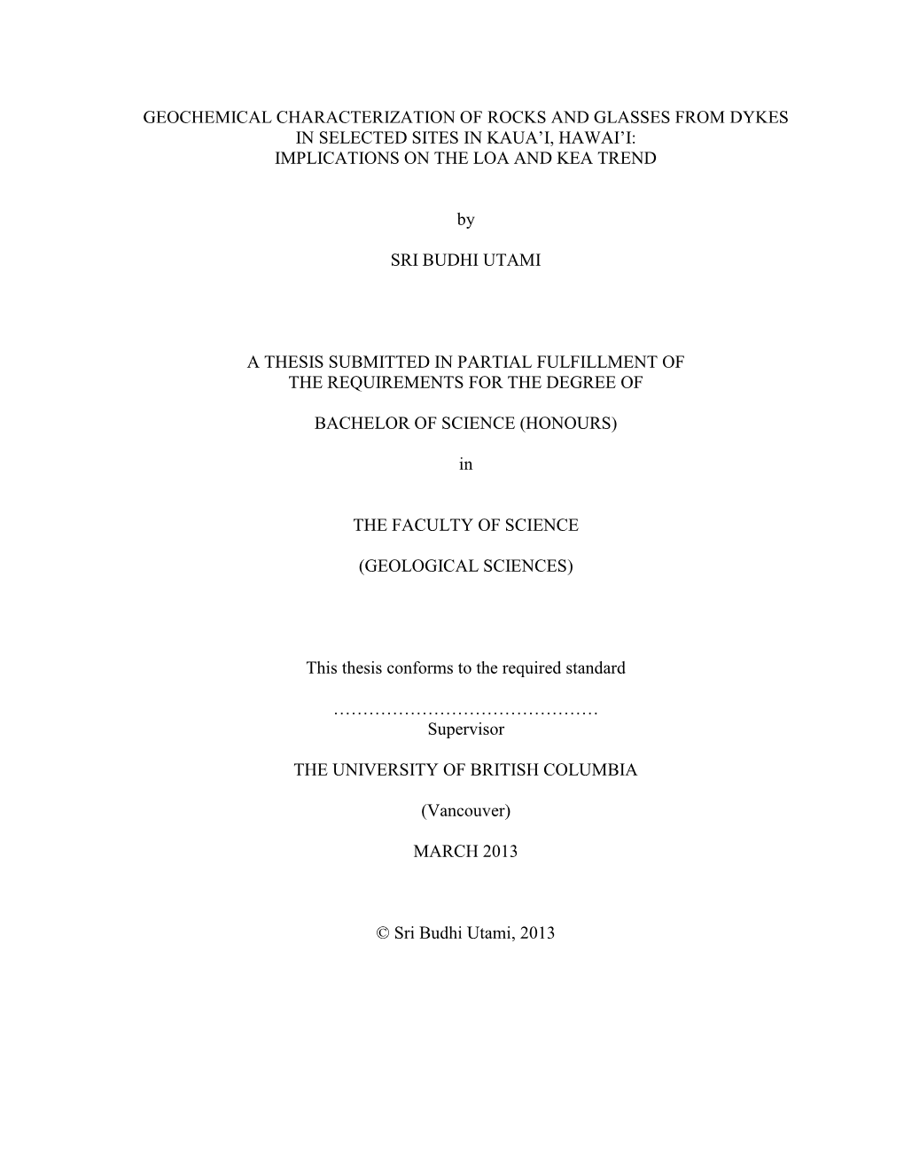 Geochemical Characterization of Rocks and Glasses from Dykes in Selected Sites in Kaua’I, Hawai’I: Implications on the Loa and Kea Trend