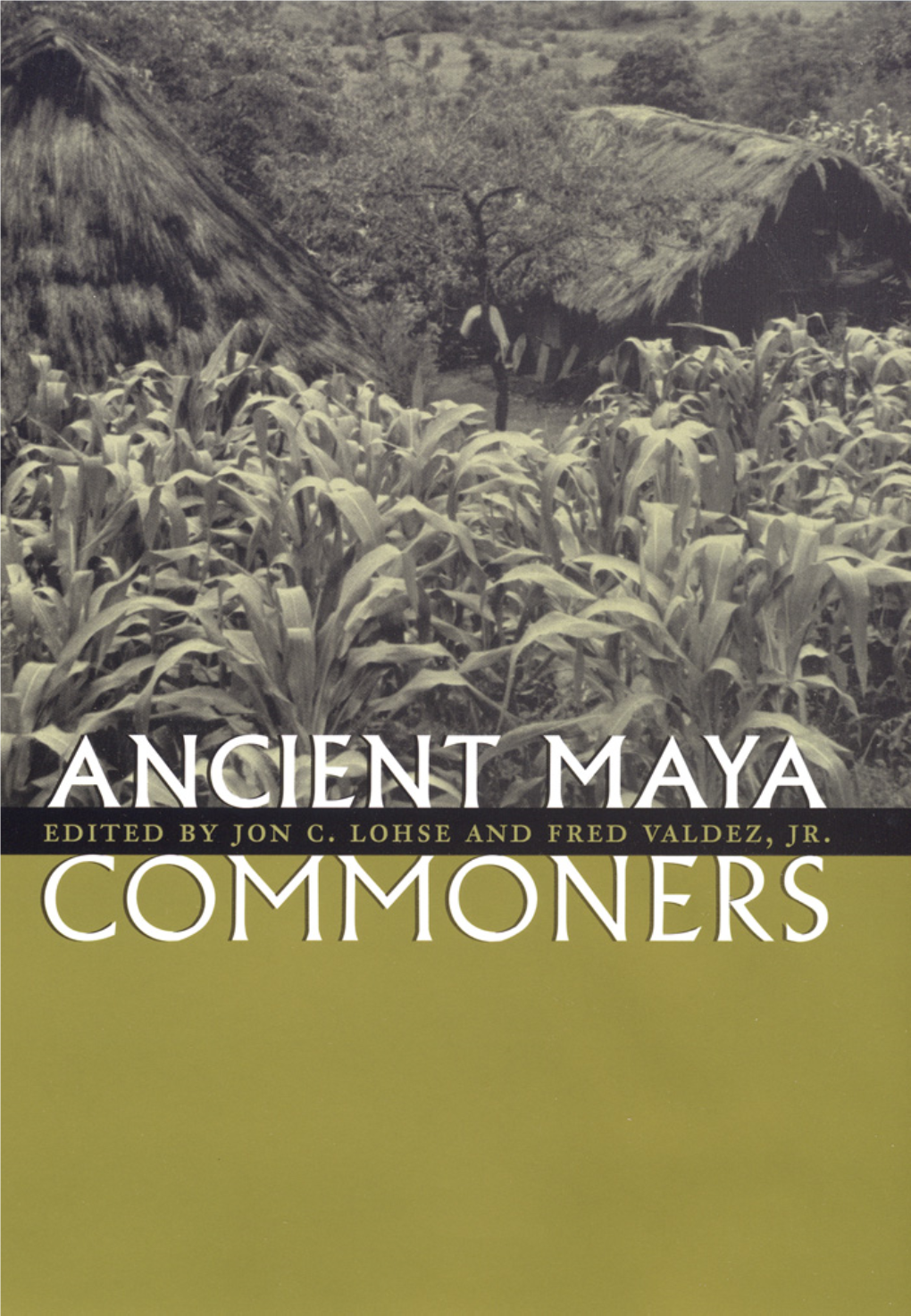 Ancient Maya Commoners THIS PAGE INTENTIONALLY LEFT BLANK Ancient Maya Commoners