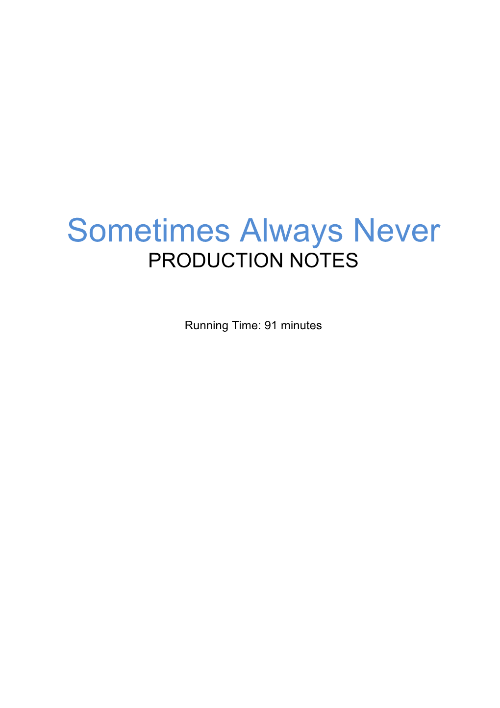 Sometimes Always Never PRODUCTION NOTES