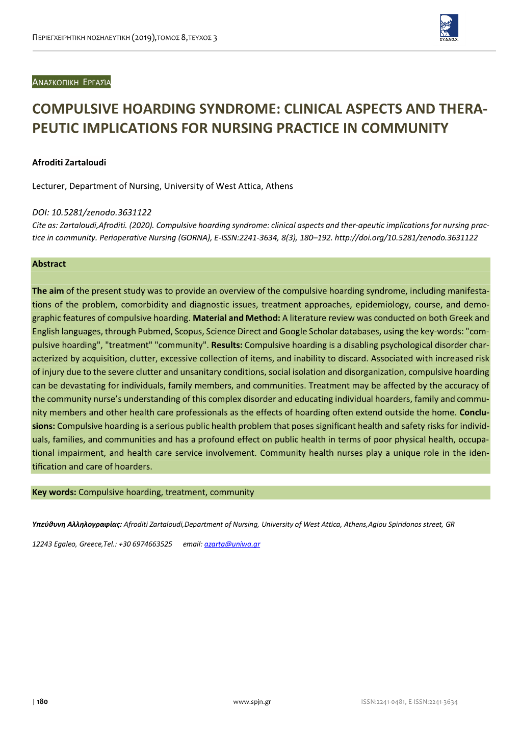 Compulsive Hoarding Syndrome: Clinical Aspects and Thera- Peutic Implications for Nursing Practice in Community