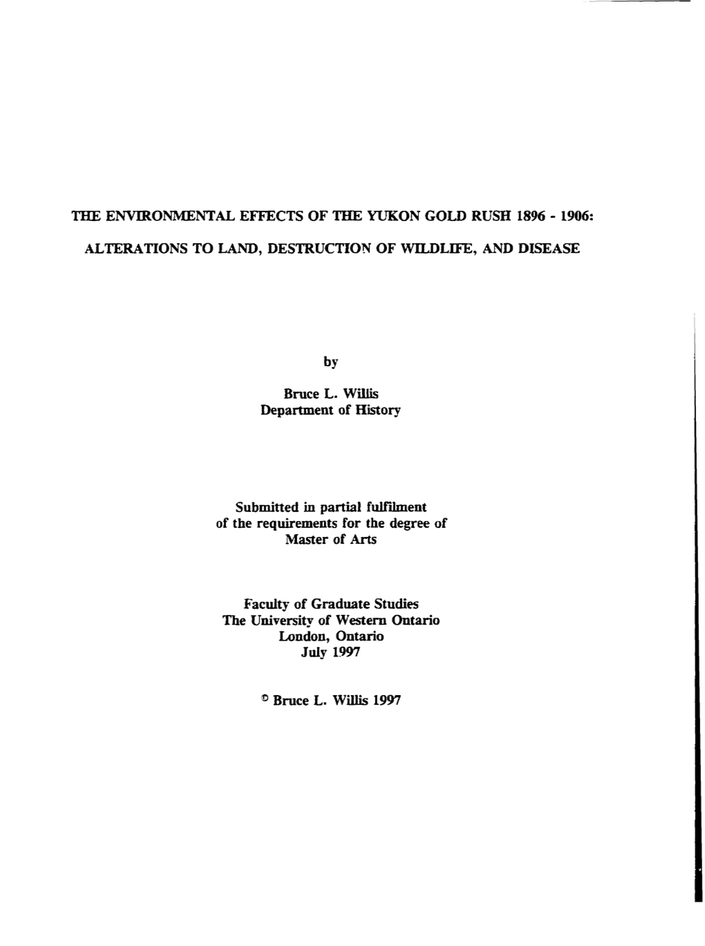 THE Envirommlental EFFECTS of the YUKON Gotld RUSH 1896 - 1906