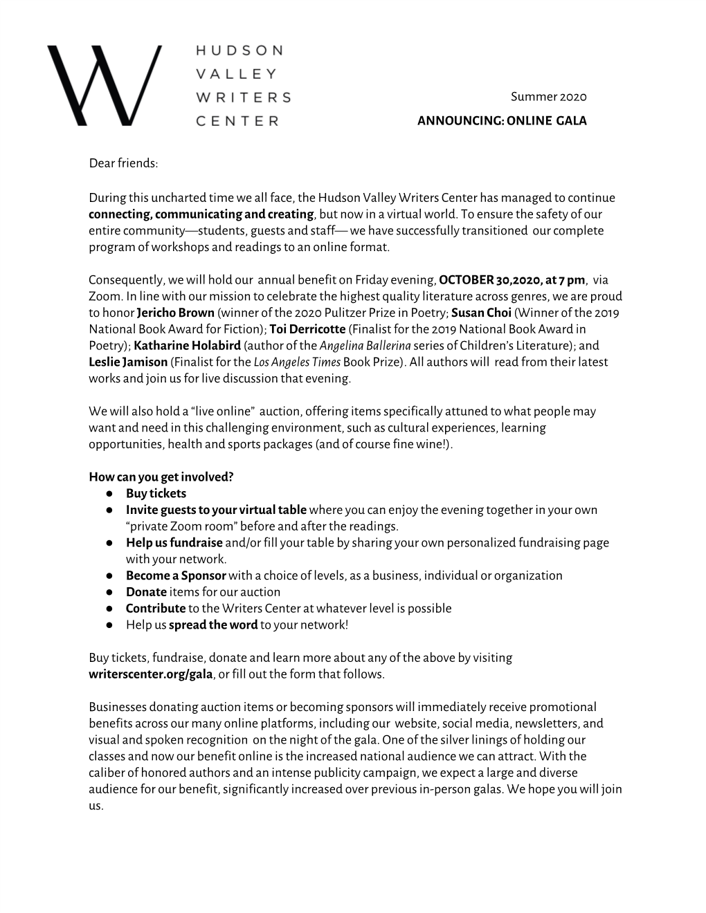 Summer 2020 ANNOUNCING: ONLINE GALA Dear Friends: During This Uncharted Time We All Face, the Hudson Valley Writers