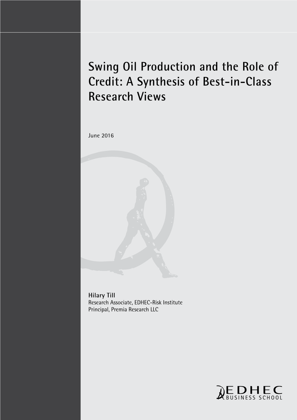 Swing Oil Production and the Role of Credit: a Synthesis of Best-In-Class Research Views