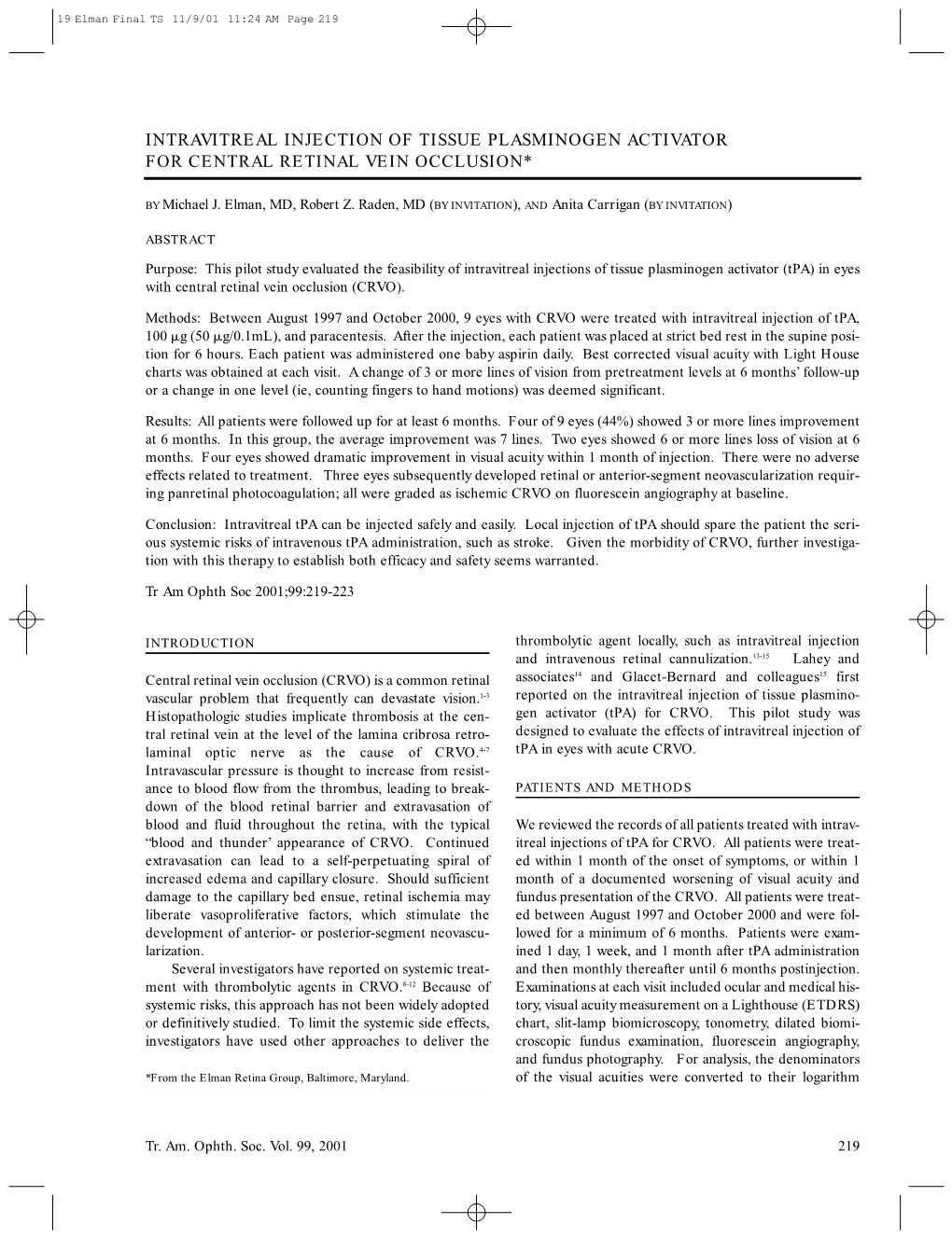 Intravitreal Injection of Tissue Plasminogen Activator for Central Retinal Vein Occlusion*