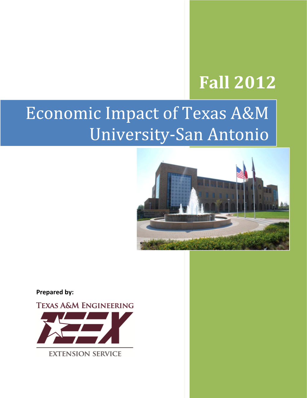 Fall 2012 Economic Impact of Texas A&M University‐San Antonio