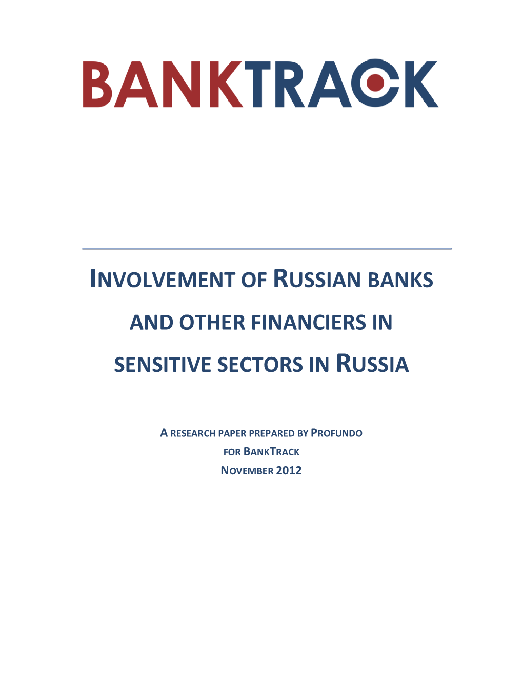 Involvement of Russian Banks and Other Financiers In