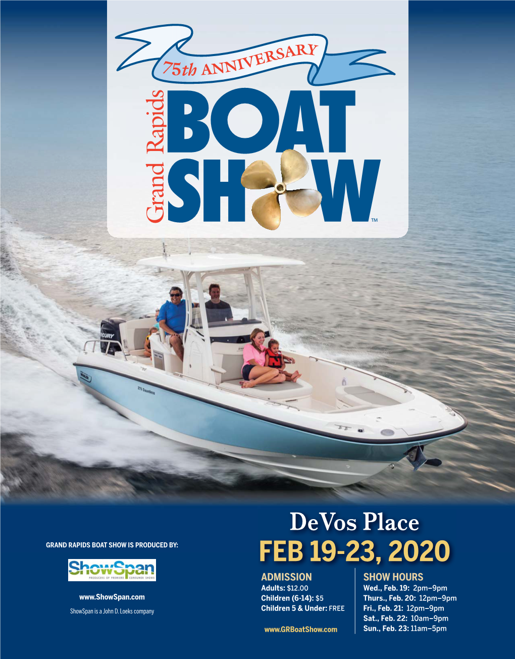 FEB 19-23, 2020 ADMISSION SHOW HOURS Adults: $12.00 Wed., Feb