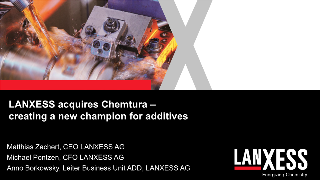 LANXESS Acquires Chemtura – Creating a New Champion for Additives