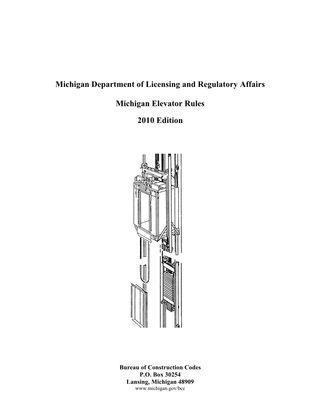 Michigan Department of Licensing and Regulatory Affairs Michigan Elevator Rules 2010 Edition