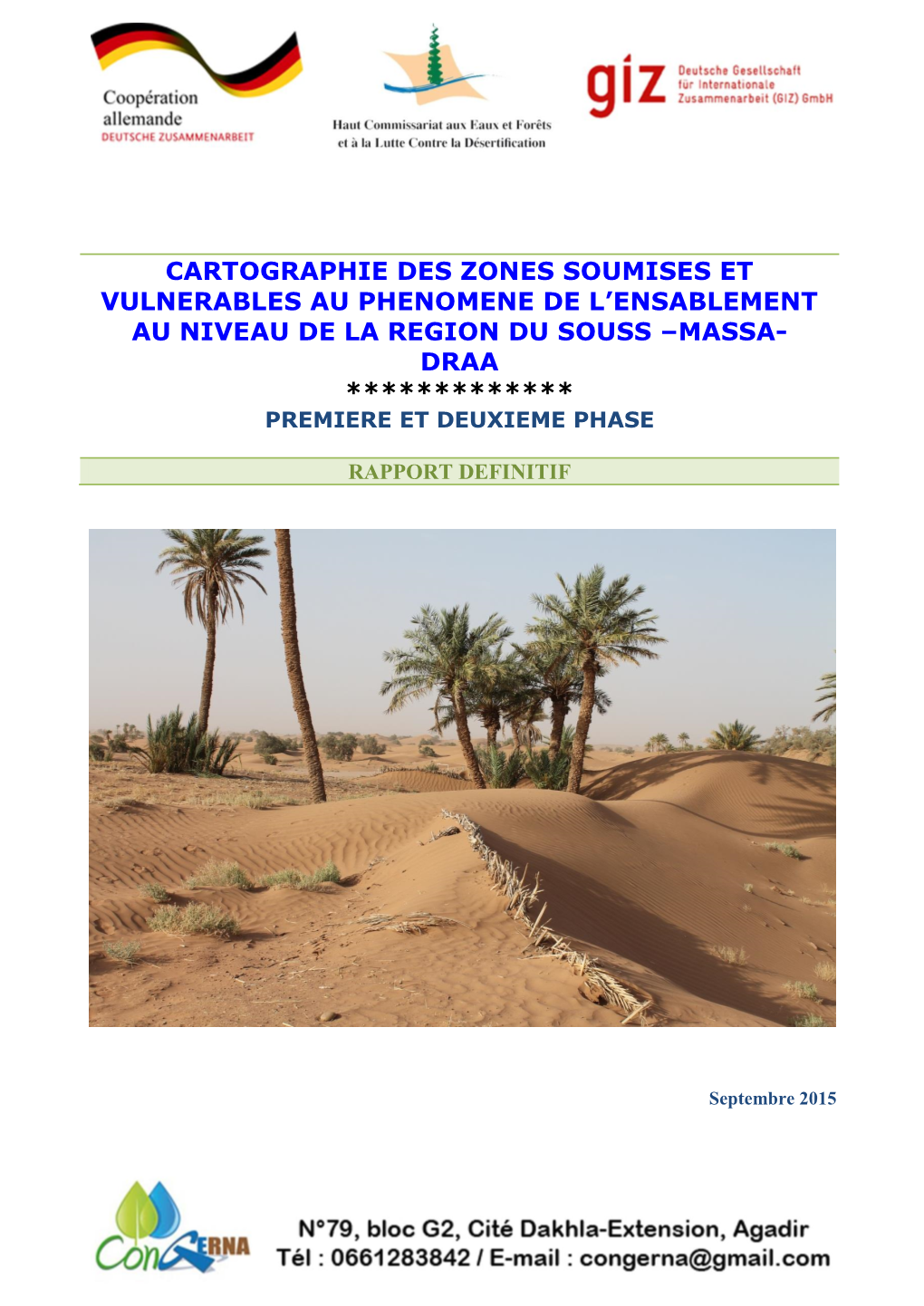 Cartographie Des Zones Soumises Et Vulnerables Au Phenomene De L’Ensablement Au Niveau De La Region Du Souss –Massa- Draa ************* Premiere Et Deuxieme Phase