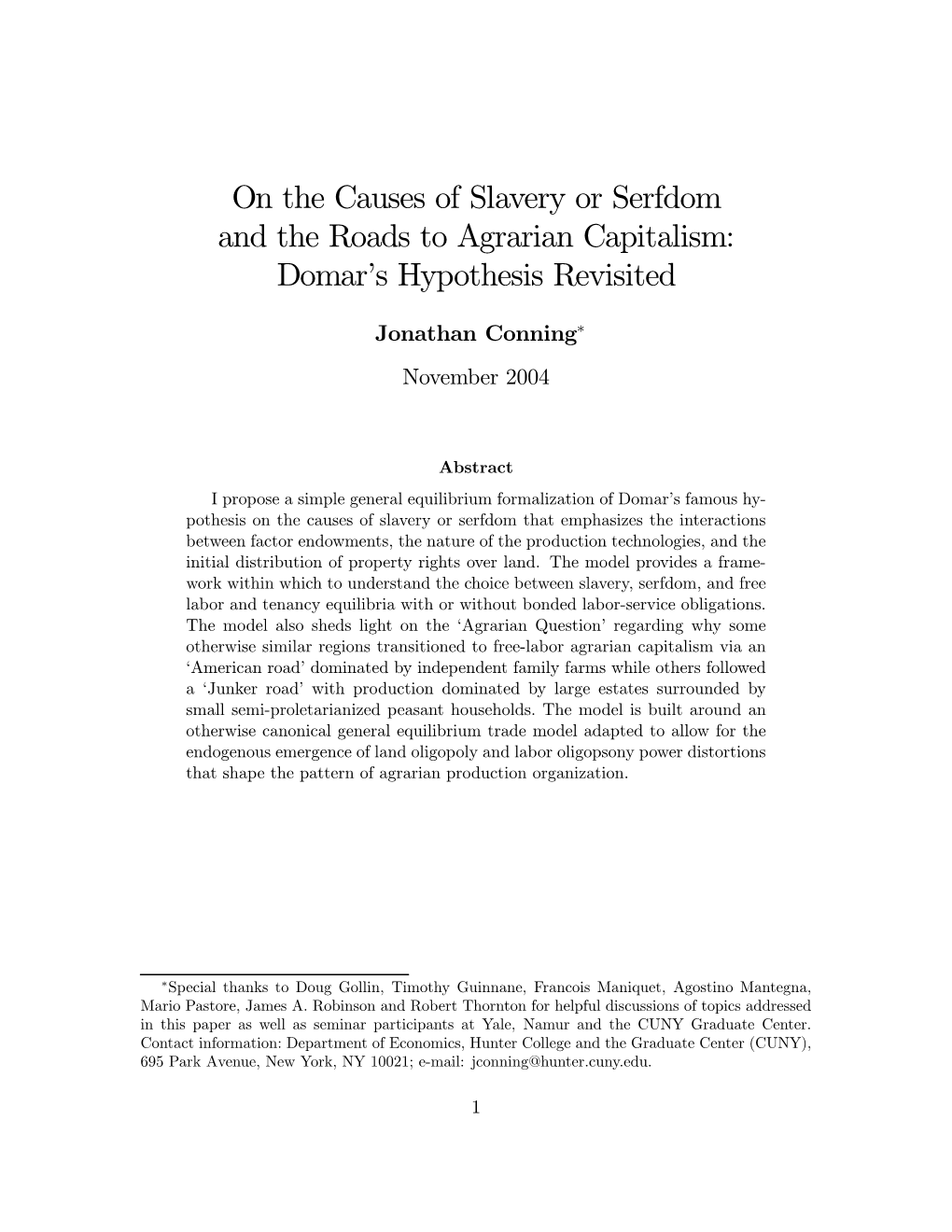 On the Causes of Slavery Or Serfdom and the Roads to Agrarian Capitalism: Domar’Shypothesisrevisited