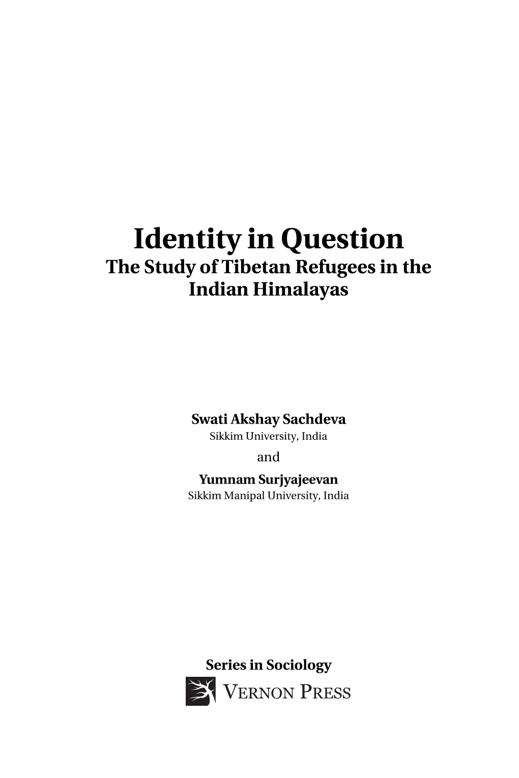 Identity in Question the Study of Tibetan Refugees in the Indian Himalayas