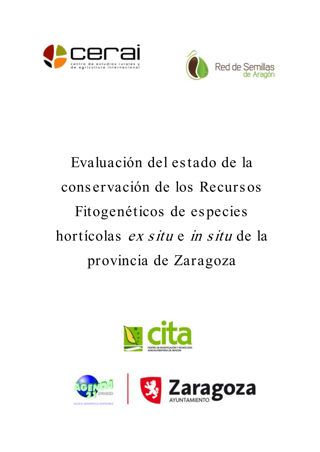 Evaluación Del Estado De La Conservación De Los Recursos Fitogenéticos De Especies Hortícolas Ex Situ E in Situ De La