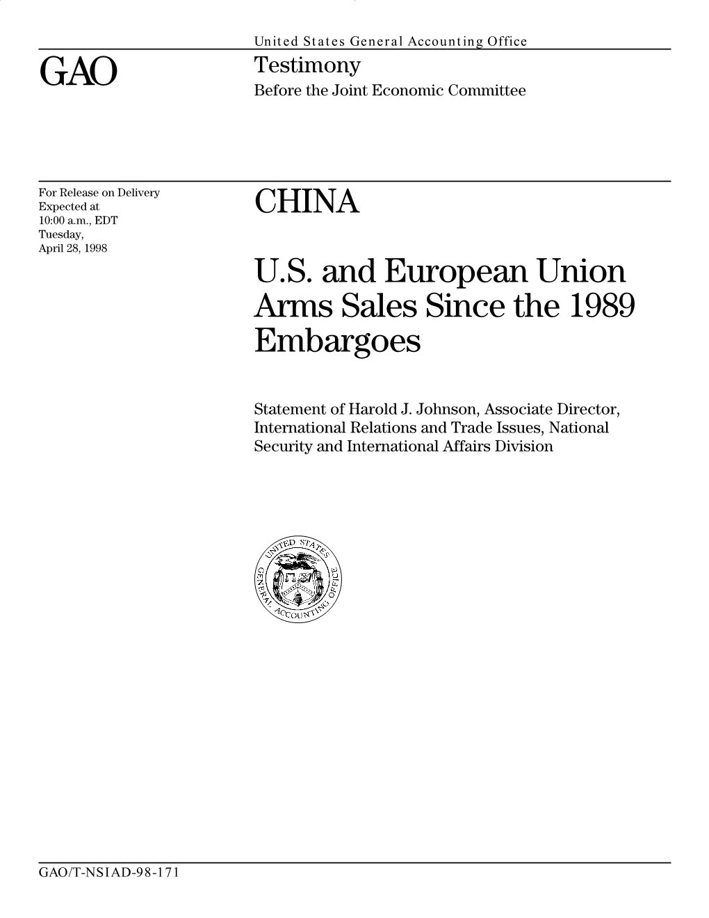 T-NSIAD-98-171 China Summary the EU Embargo Consists of a 1989 Political Declaration That EU Members Will Embargo the “Trade in Arms” with China