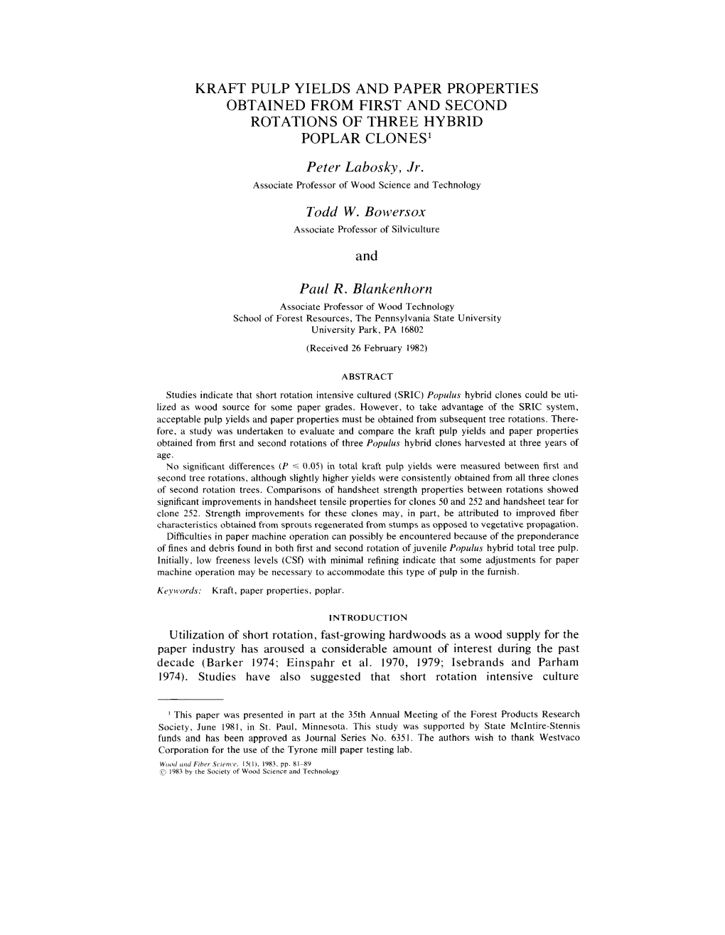 KRAFT PULP YIELDS and PAPER PROPERTIES OBTAINED from FIRST and SECOND ROTATIONS of THREE HYBRID POPLAR CLONES1 Peter Labosky, Jr