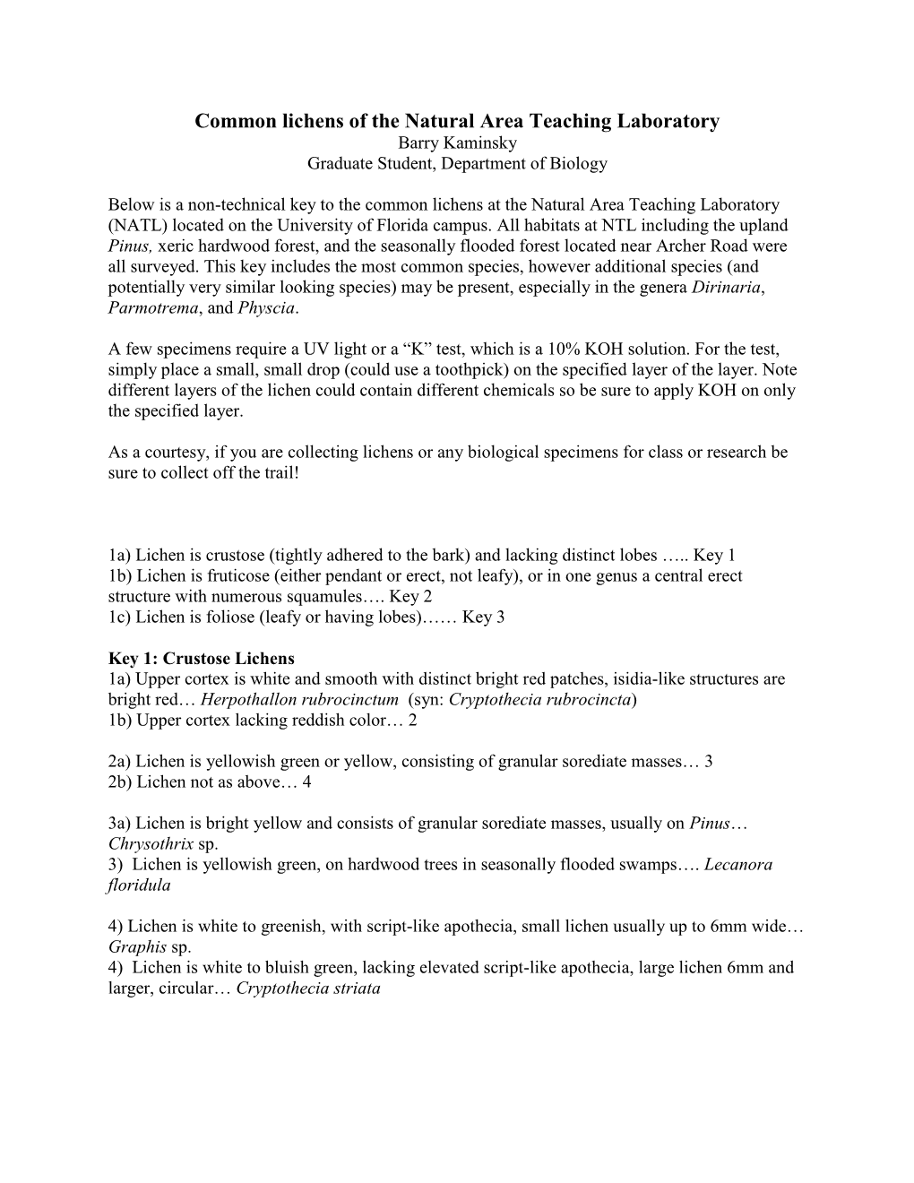 Common Lichens of the Natural Area Teaching Laboratory Barry Kaminsky Graduate Student, Department of Biology