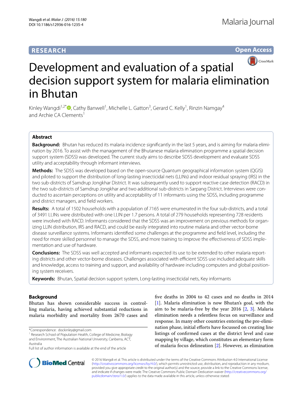 Development and Evaluation of a Spatial Decision Support System for Malaria Elimination in Bhutan Kinley Wangdi1,2* , Cathy Banwell1, Michelle L