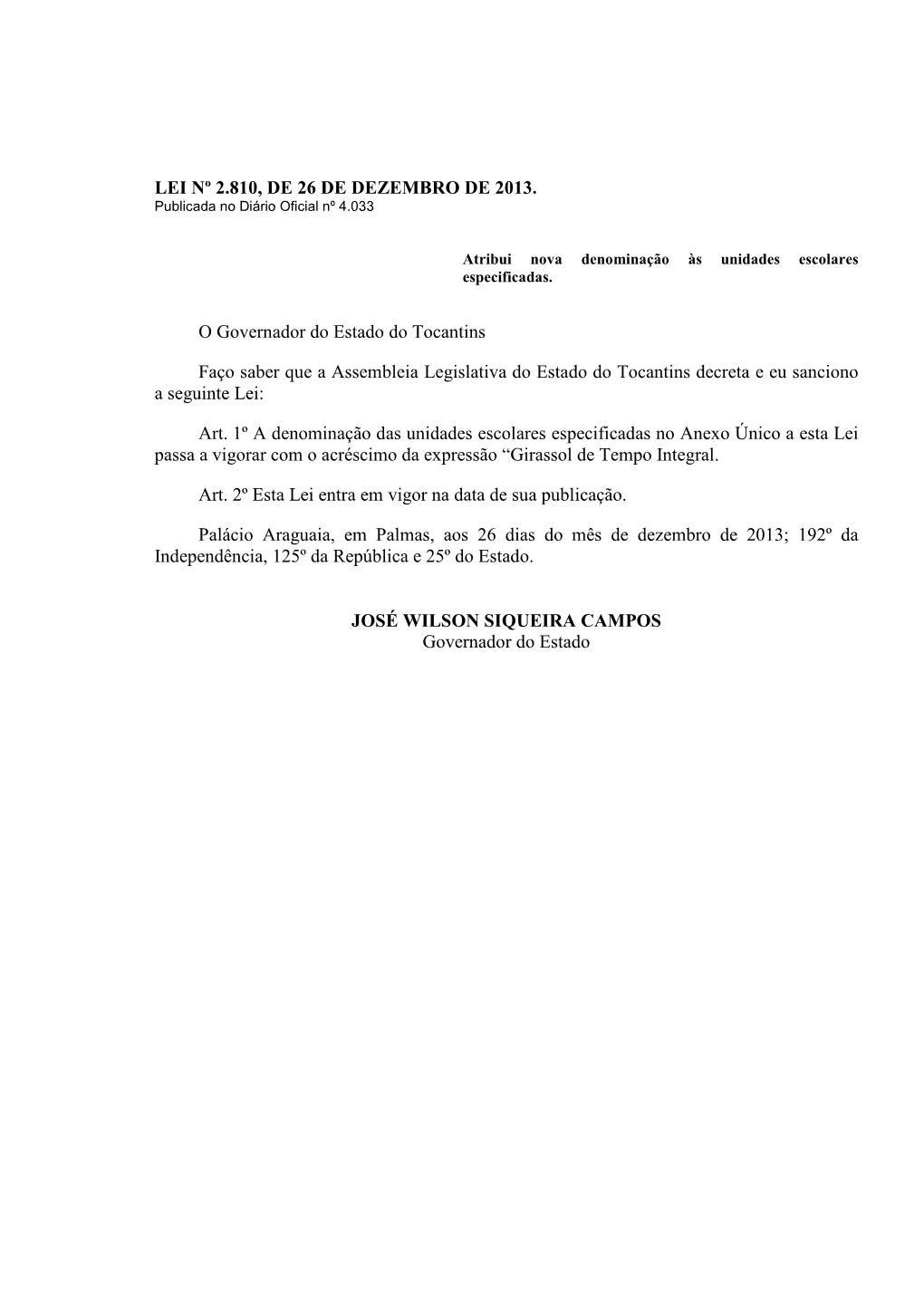 LEI Nº 2.810, DE 26 DE DEZEMBRO DE 2013. O Governador Do Estado