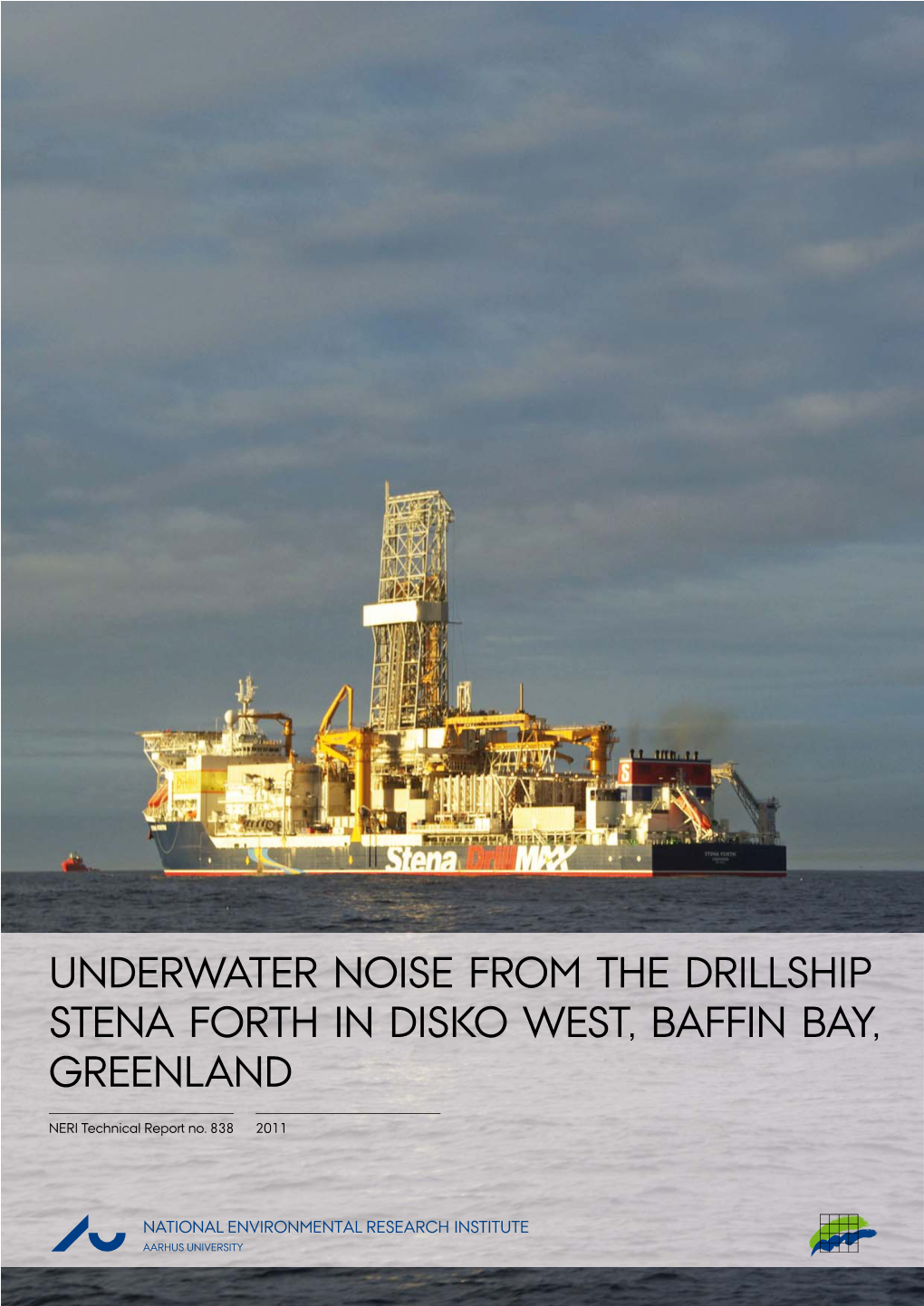 Underwater Noise from the Drillship Stena Forth in Disko West, Baffin Bay, Greenland