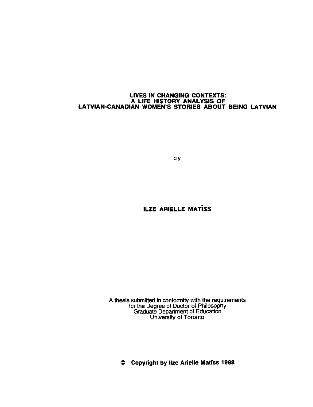 A Thesis Submitted in Conformity with the Requirements for the Degree of Doctor of Philosophy Graduate Department of Education University of Toronto