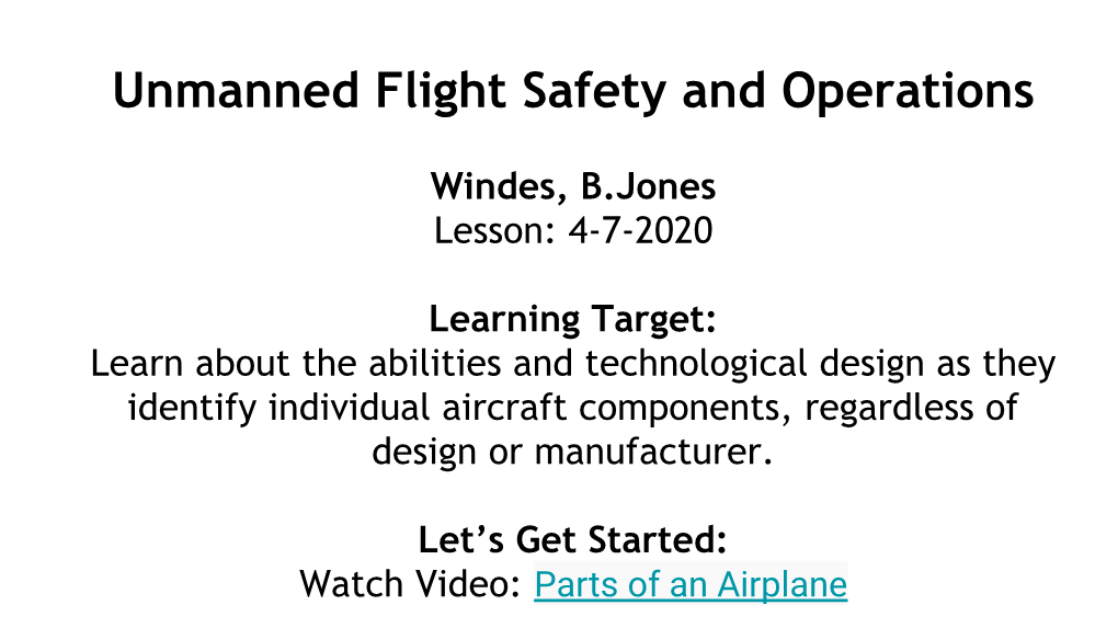 Unmanned Flight Safety and Operations