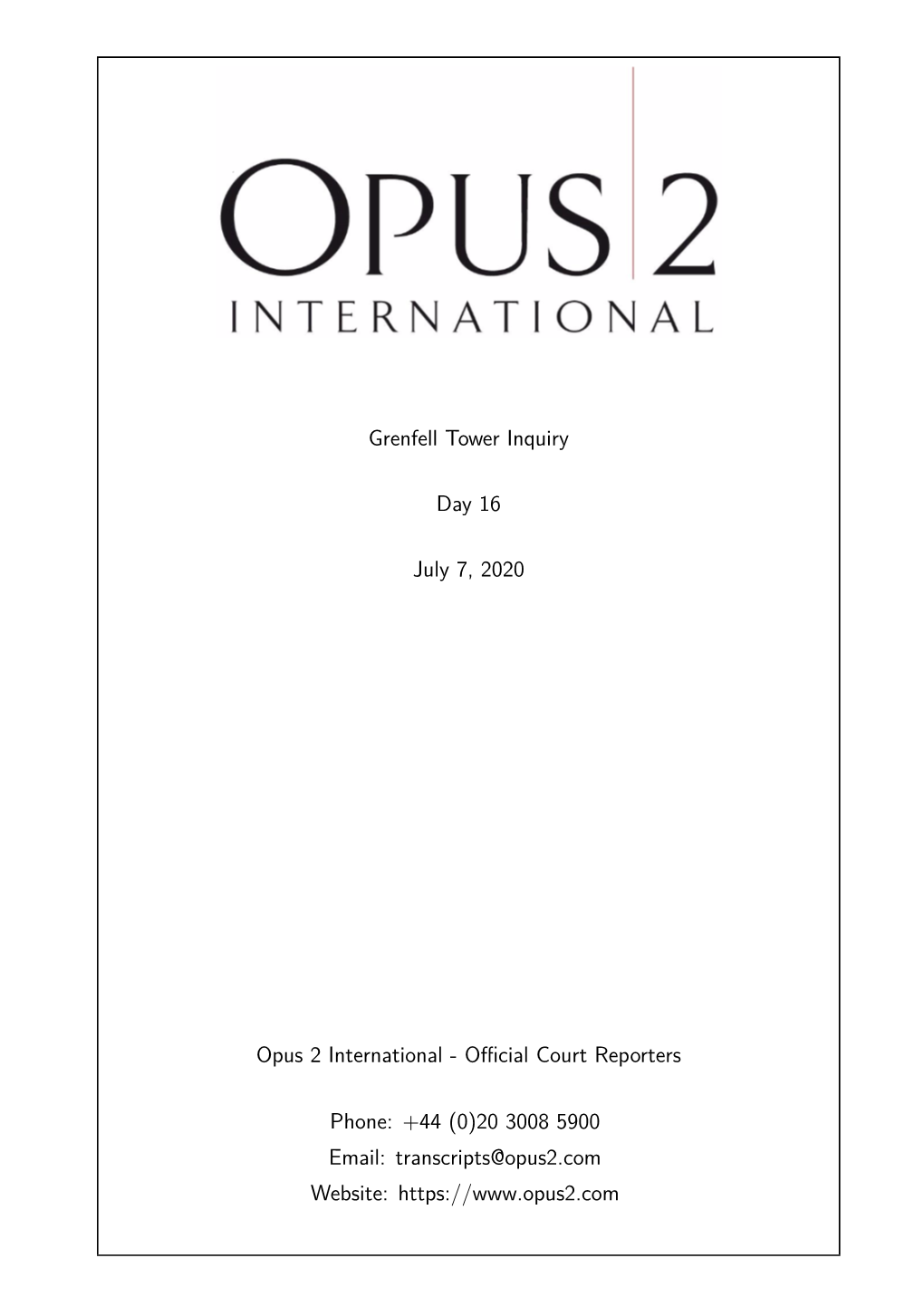 Grenfell Tower Inquiry Day 16 July 7, 2020 Opus 2 International