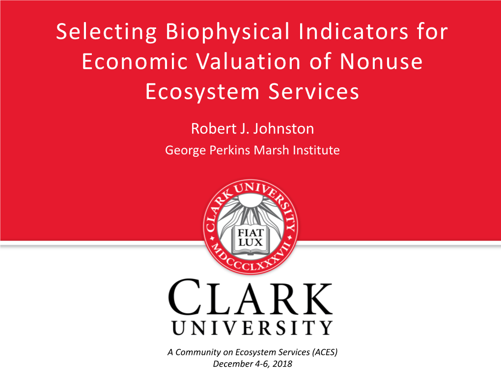 Selecting Biophysical Indicators for Economic Valuation of Nonuse Ecosystem Services Robert J