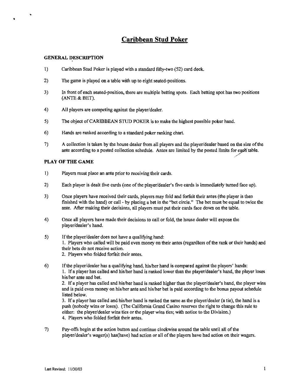 California Grand Casino Reserves the Right to Change This Rule to Either: the Player/Dealer Wins Ties Or the Player Wins Ties; with Notice to the Division.) 4