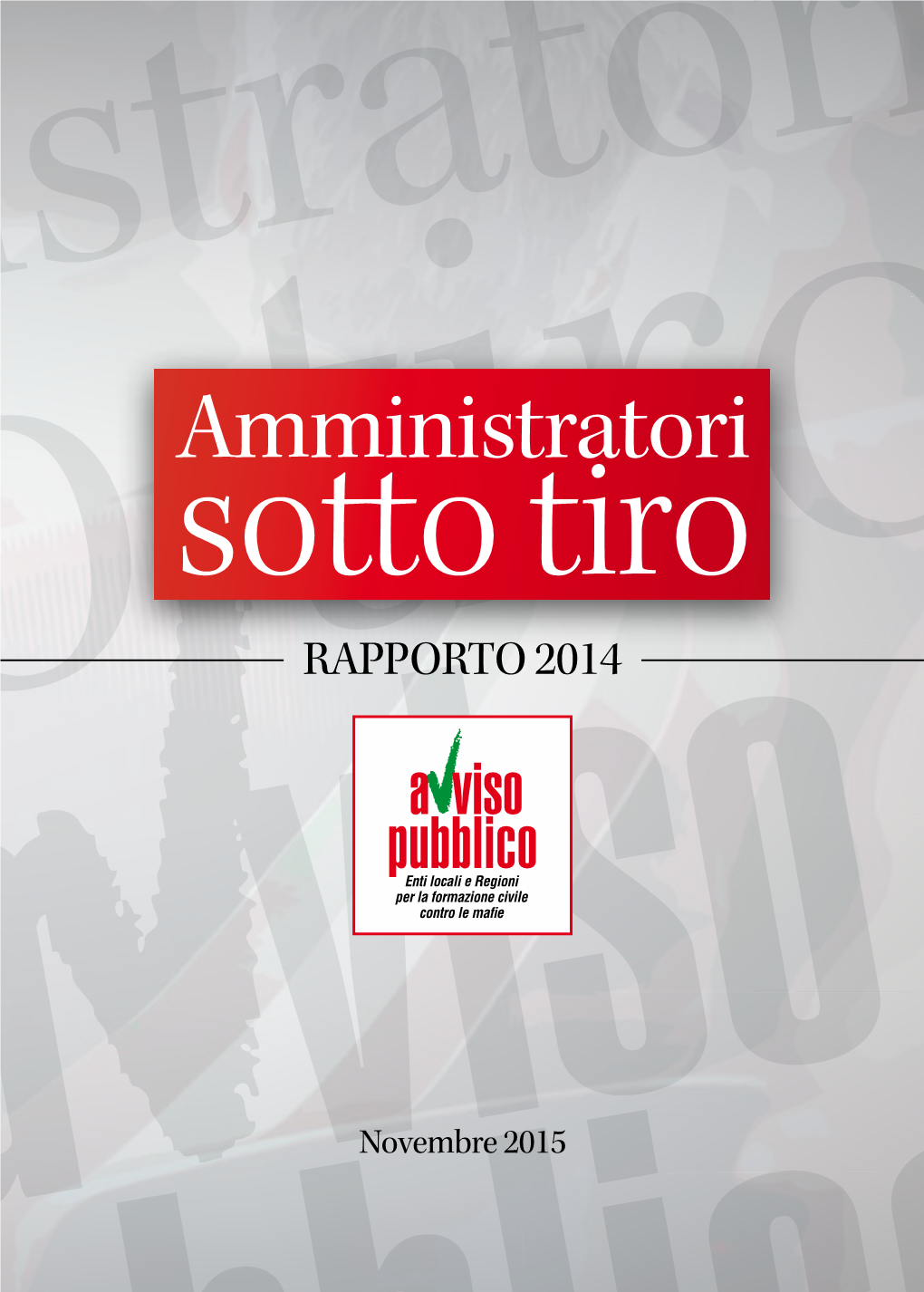 Amministratori Sotto Tiro - Rapporto 2014