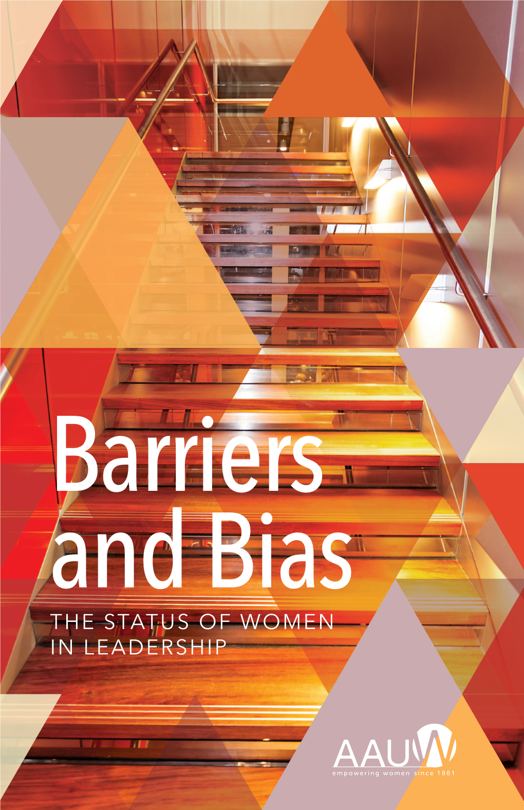 Barriers and Bias: the Status of Women in Leadership