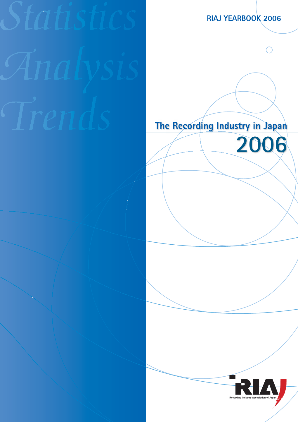 The Recording Industry in Japan 2006 CONTENTS