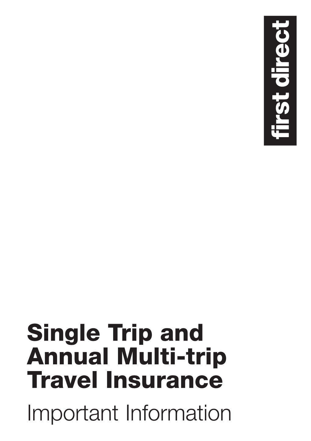 Single Trip and Annual Multi-Trip Travel Insurance Important Information