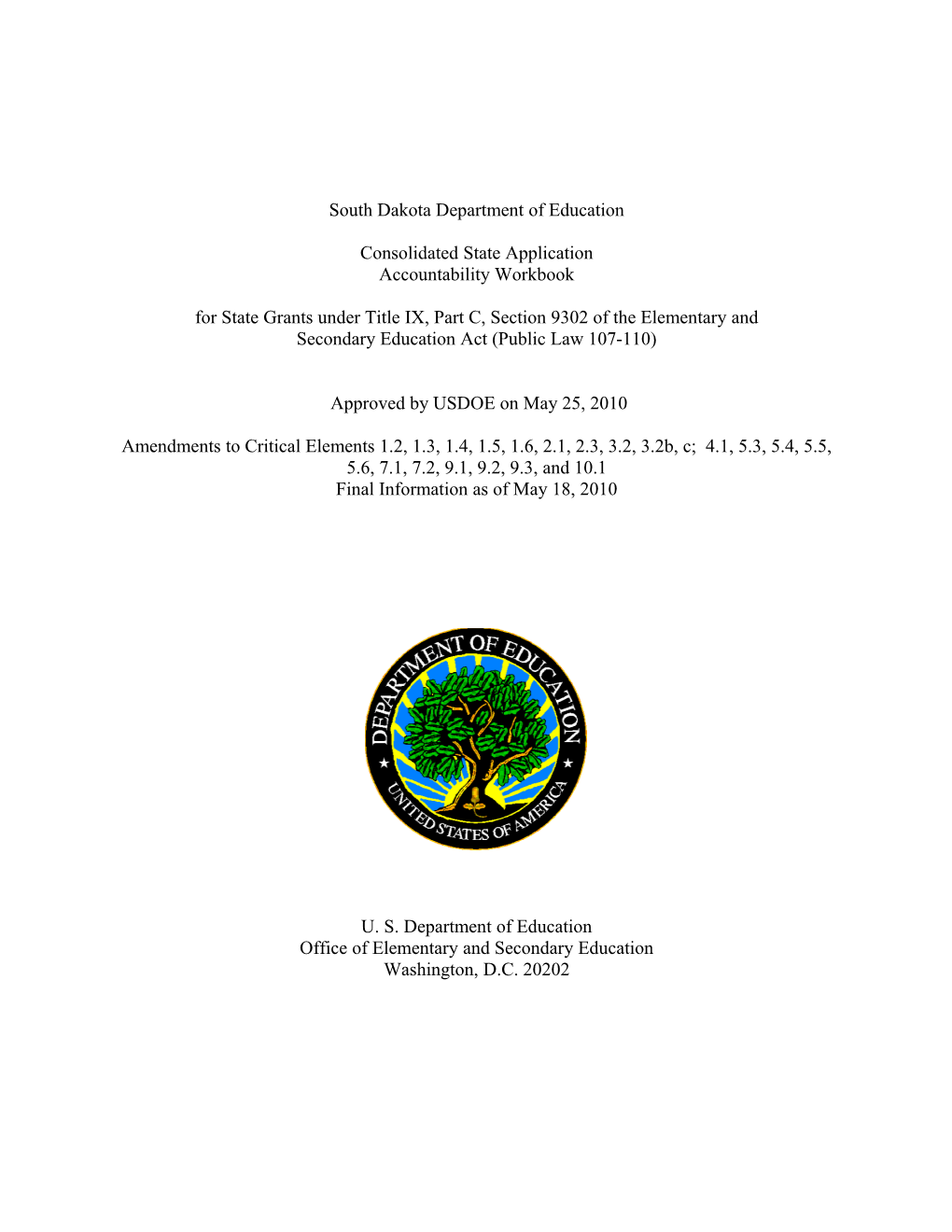 South Dakota Consolidated State Application Accountability Workbook May 18, 2010 (MSWORD)