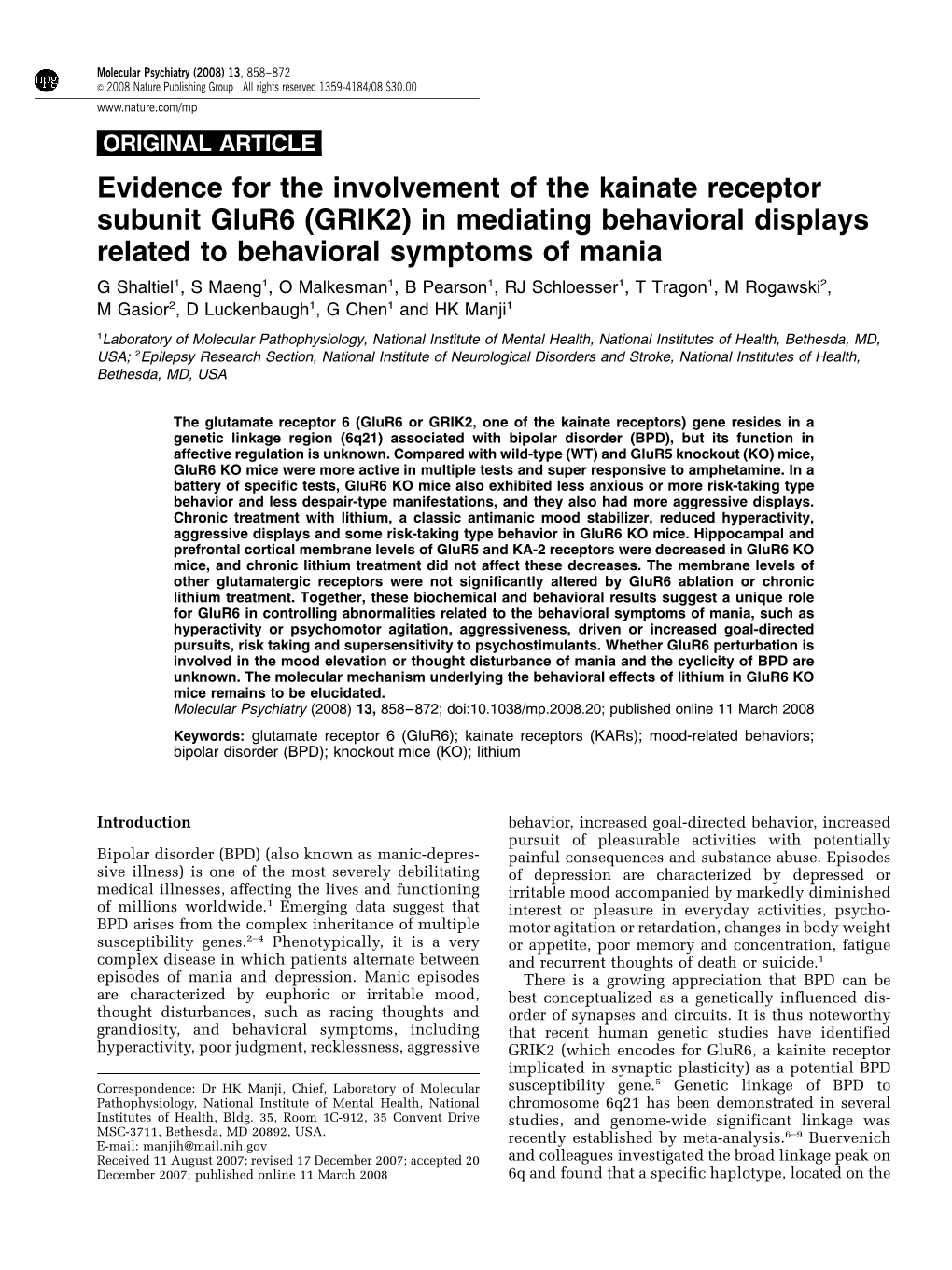 Evidence for the Involvement of the Kainate Receptor Subunit Glur6 (GRIK2) in Mediating Behavioral Displays Related to Behaviora