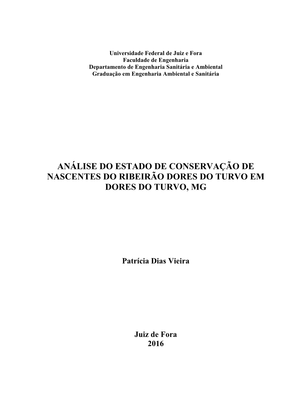 Análise Do Estado De Conservação De Nascentes Do Ribeirão Dores Do Turvo Em Dores Do Turvo, Mg