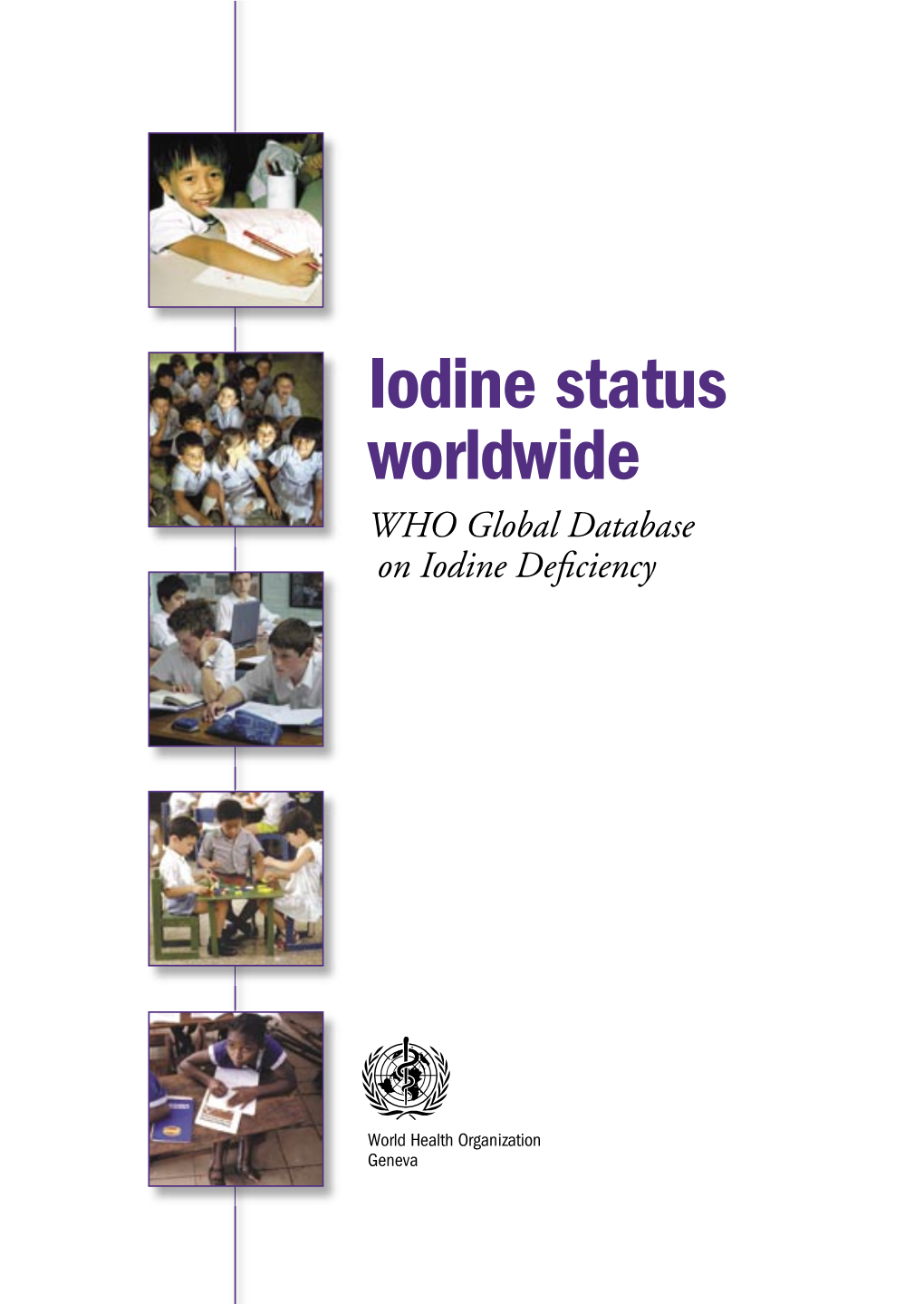 Iodine Status Worldwide : WHO Global Database on Iodine Deficiency / Editors: Bruno De Benoist