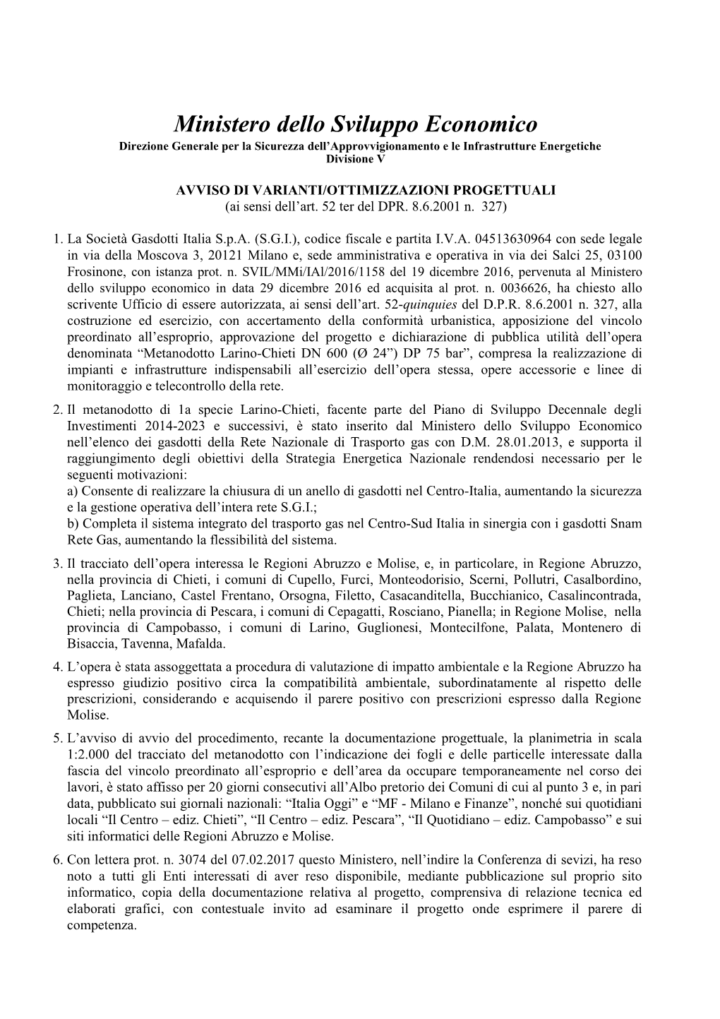 Ministero Dello Sviluppo Economico Direzione Generale Per La Sicurezza Dell’Approvvigionamento E Le Infrastrutture Energetiche Divisione V