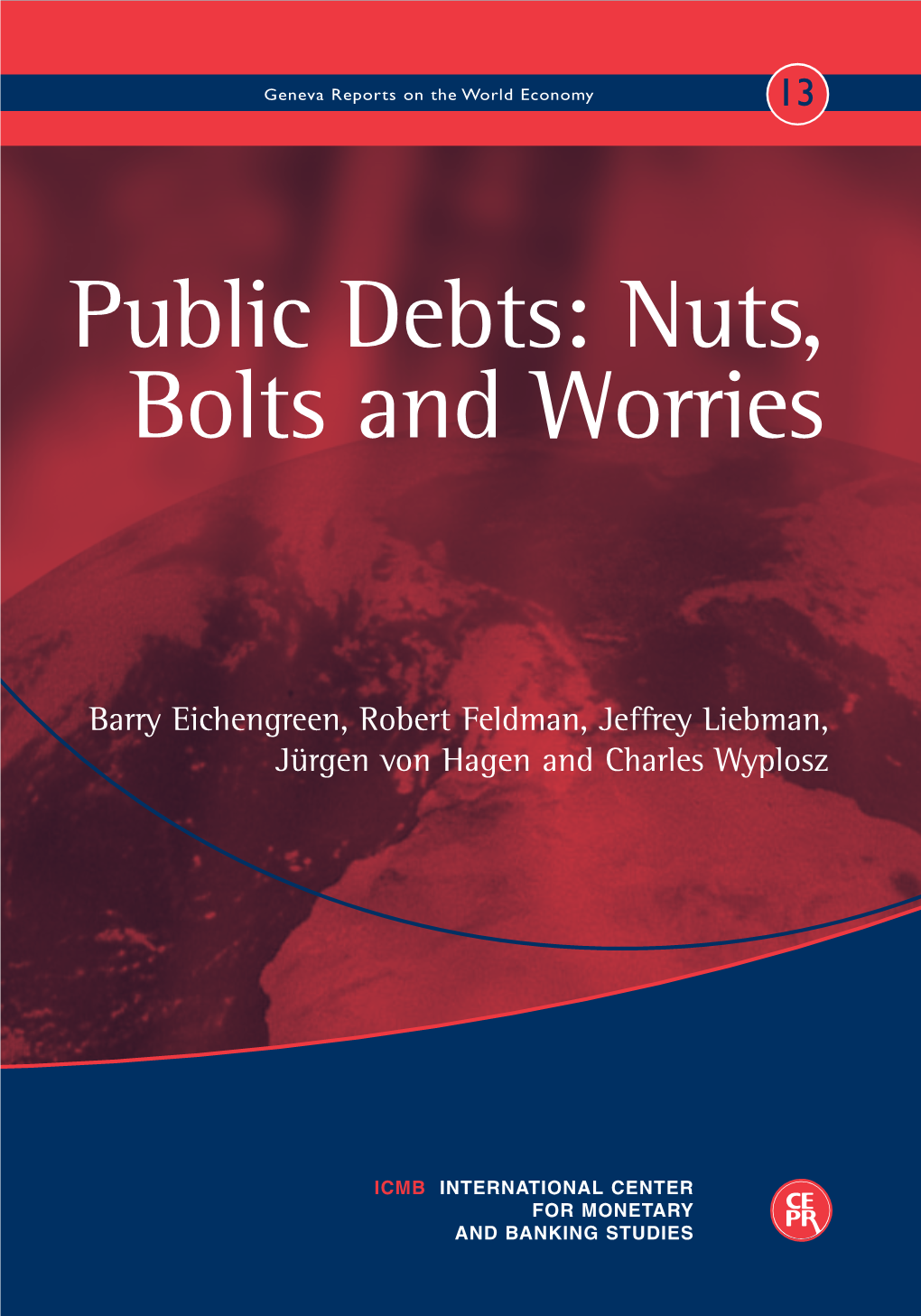 Public Debts: Nuts, Bolts and Worries and Bolts Nuts, Debts: Public