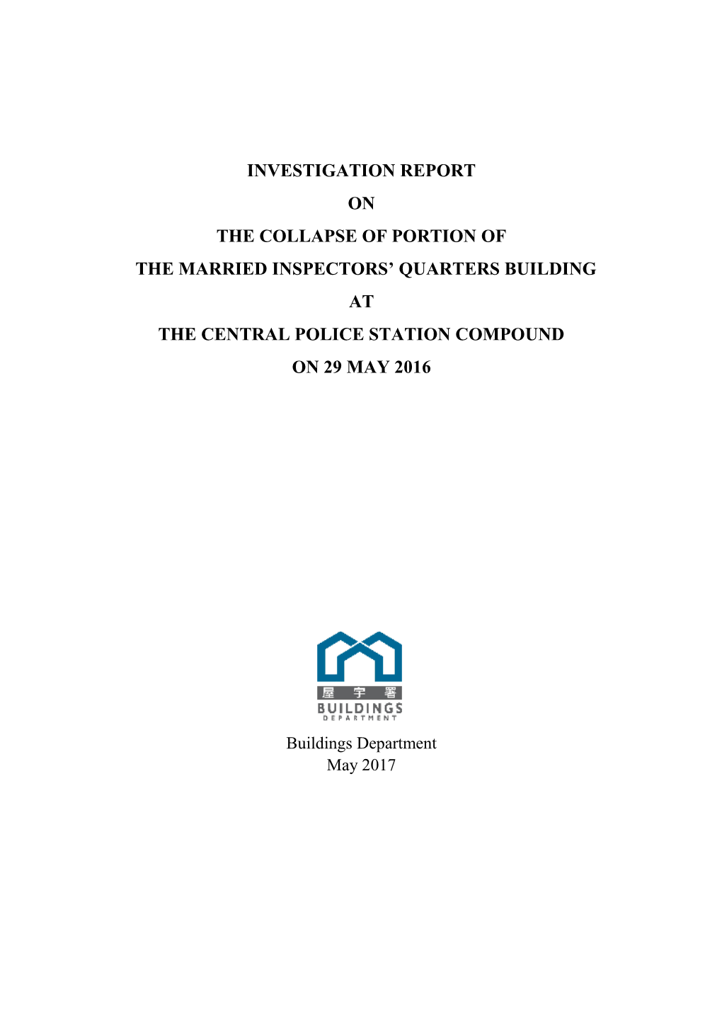 Investigation Report on the Collapse of Portion of the Married Inspectors’ Quarters Building at the Central Police Station Compound on 29 May 2016